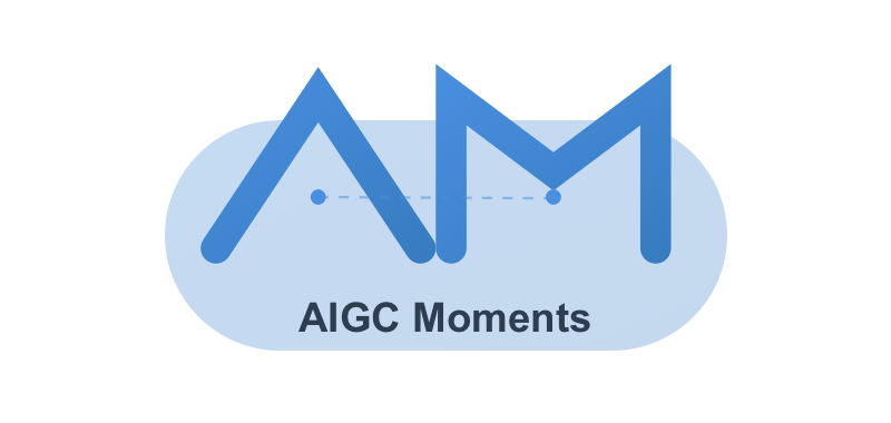 AIGC Moments